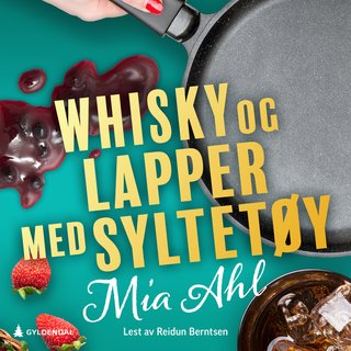 "Whisky og lapper med syltetøy" av Mia Ahl
