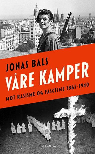 "Våre kamper - 100 år med antifascistisk kamp" av Jonas Bals
