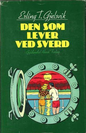 "Den som lever ved sverd - melodrama" av Erling T. Gjelsvik