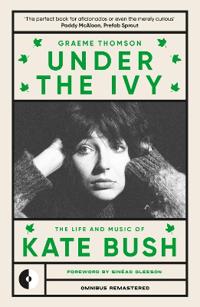 "Under the ivy The life and music of Kate Bush" av Graeme Thomson