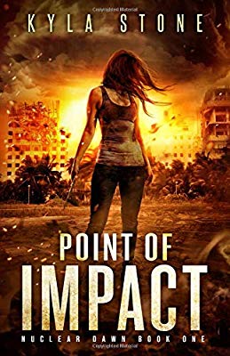 "Point of Impact A Post-Apocalyptic Survival Thriller (Nuclear Dawn)" av Kyla Stone