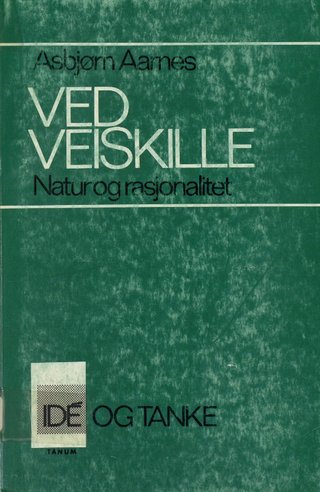 "Ved veiskille - natur og rasjonalitet" av Asbjørn Aarnes
