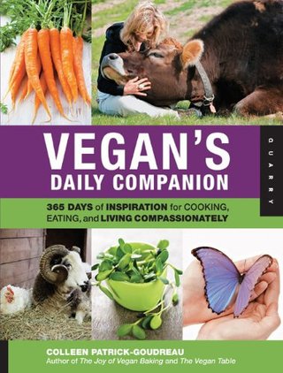 "Vegan's Daily Companion 365 Days of Inspiration for Cooking, Eating, and Living Compassionately" av Colleen Patrick-Goudreau