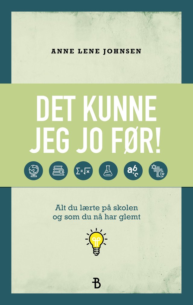 "Det kunne jeg jo før! - alt du lærte på skolen og som du nå har glemt" av Anne Lene Johnsen
