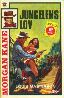 Jungelens lov ; Ingen tårer for Morgan Kane