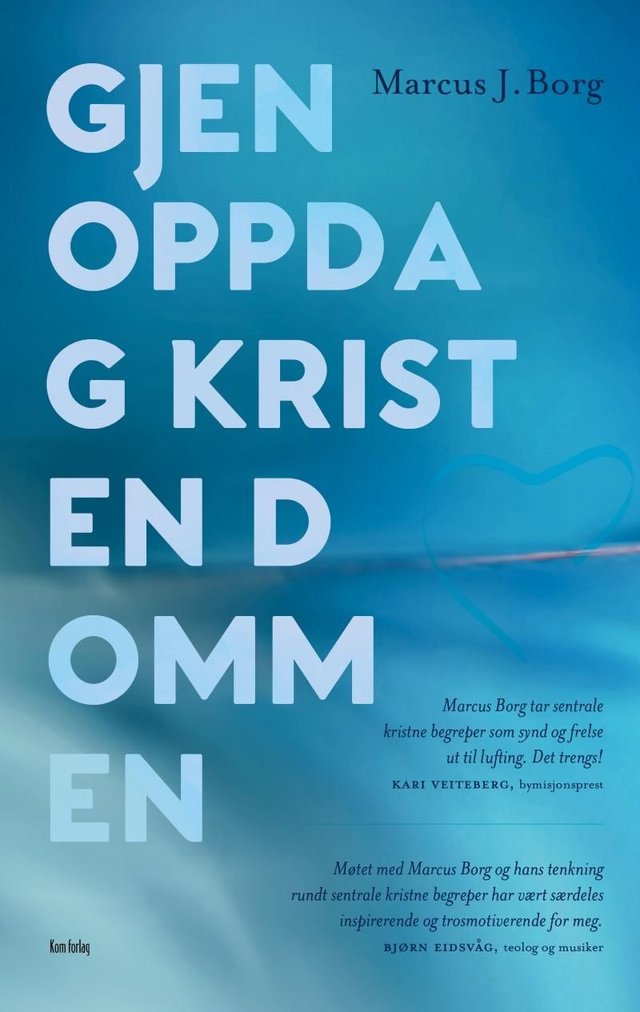 "Gjenoppdag kristendommen" av Marcus J. Borg