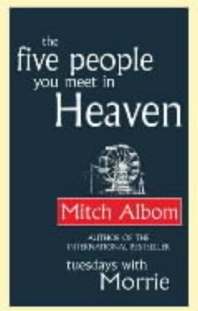 "The five people you meet in heaven" av Mitch Albom