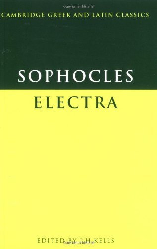 Sophocles - Electra (Cambridge Greek and Latin Classics)