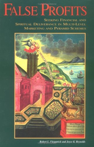 "False Profits - Seeking Financial and Spiritual Deliverance in Multi-Level Marketing and Pyramid Schemes" av Robert L. Fitzpatrick