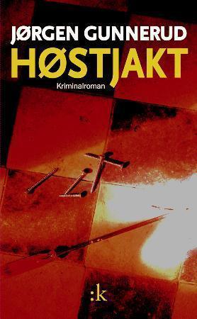 "Høstjakt - kriminalroman" av Jørgen Gunnerud