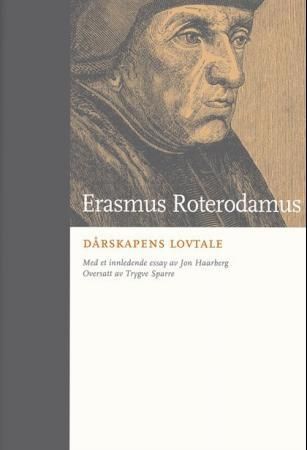 "Dårskapens lovtale" av Erasmus Roterodamus