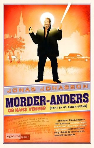 "Morder-Anders og hans venner (samt en og annen uvenn)" av Jonas Jonasson