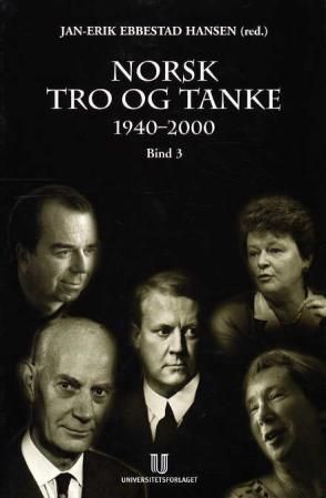 Norsk tro og tanke. Bd. 3 - 1940-2000