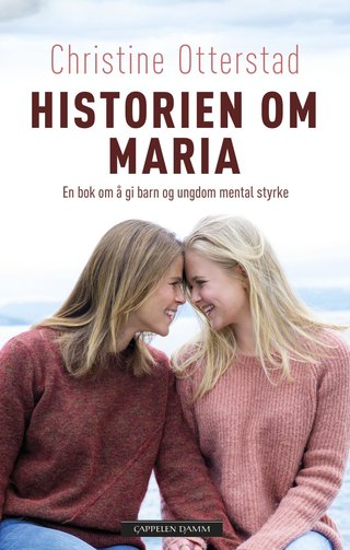 Historien om Maria - en bok om å gi barn og ungdom mental styrke