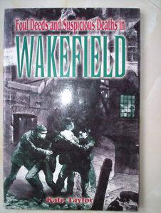 "Foul Deeds and Suspicious Deaths in Wakefield (Foul Deeds & Suspicious Deaths)" av Kate Taylor