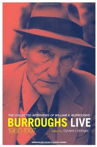 "Burroughs Live The Collected Interview of Wiliam S. Burroughs, 1960-1997 (Double Agents)" av William S. Burroughs