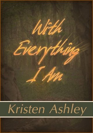 "With Everything I Am (The Three Series Book 2)" av Kristen Ashley