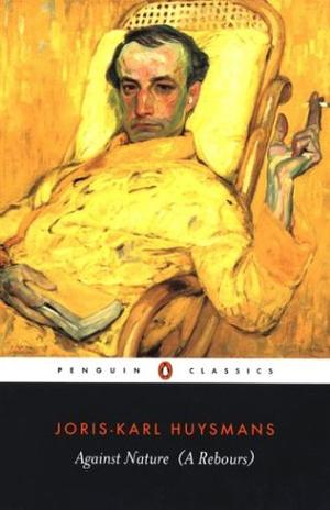 Against Nature (A Rebours) (Penguin Classics)