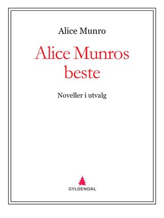 Alice Munros beste - noveller i utvalg