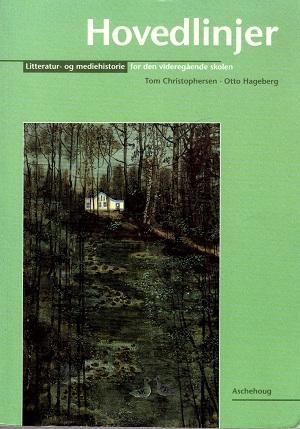Hovedlinjer - litteratur- og mediehistorie for den videregående skolen