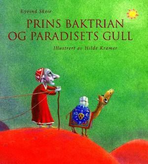 "Prins Baktrian og paradisets gull" av Eyvind Skeie
