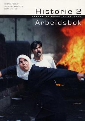 "Historie 2 - verden og Norge etter 1850 : arbeidsbok" av Kristin Fossum