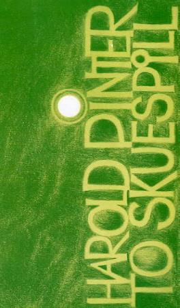 "To skuespill" av Harold Pinter