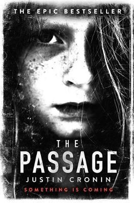 The passage - the passage trilogy 1