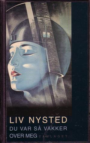"Du var så vakker over meg roman" av Liv Nysted