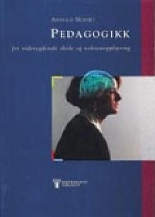 Pedagogikk - for videregående skole og voksenopplæring