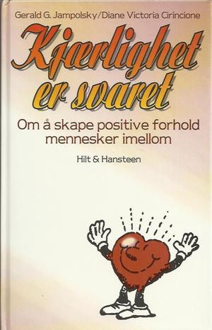 "Kjærlighet er svaret - om å skape positive forhold til andre" av Gerald G. Jampolsky