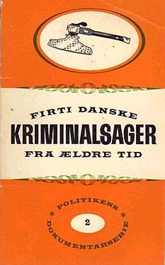 "Firti danske kriminalsager fra ældre tid Politikens dokumentarserie bind 2" av Georg Larsen