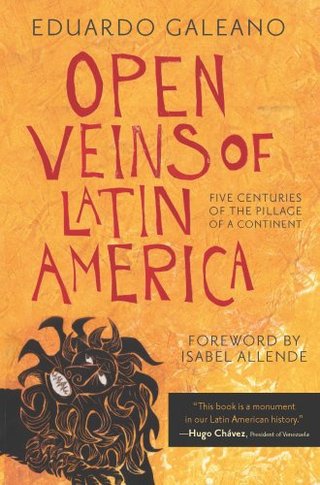 "Open Veins of Latin America - Five Centuries of the Pillage of a Continent" av Eduardo Galeano