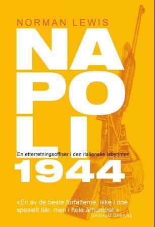 "Napoli 1944 - en etterretningsoffiser i den italienske labyrinten" av Norman Lewis