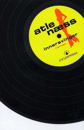 "Innersvinger - roman" av Atle Næss