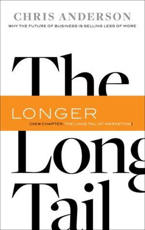 "The Long Tail Why the Future of Business Is Selling Less of More" av Chris Anderson