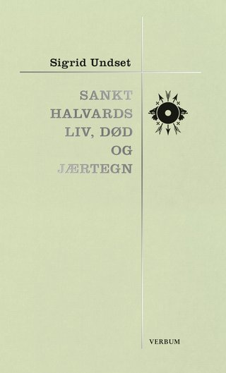 "Sankt Halvards liv, død og jærtegn" av Sigrid Undset