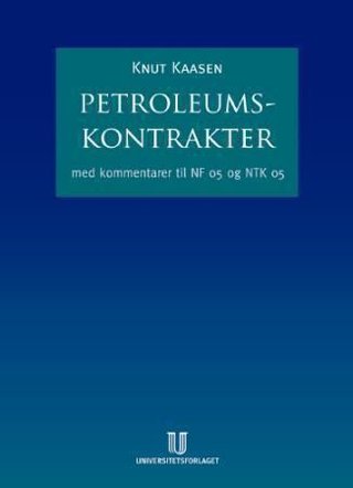 Petroleumskontrakter - med kommentar til NF 05 og NTK 05