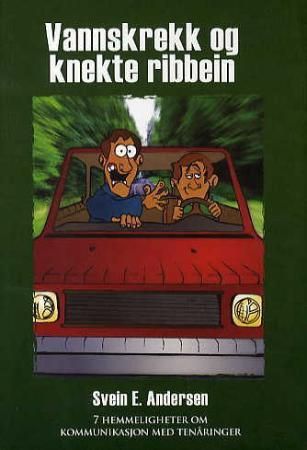 Vannskrekk og knekte ribbein - 7 hemmeligheter om kommunikasjon med tenåringen