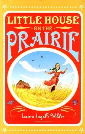"Little House on the Prairie" av Laura Ingalls Wilder