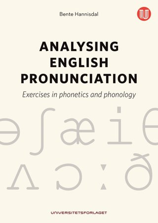 Analysing English pronunciation - exercises in phonetics and phonology