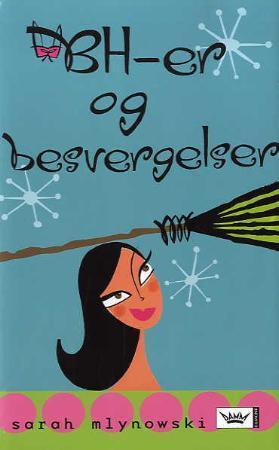 "BH-er og besvergelser" av Sarah Mlynowski