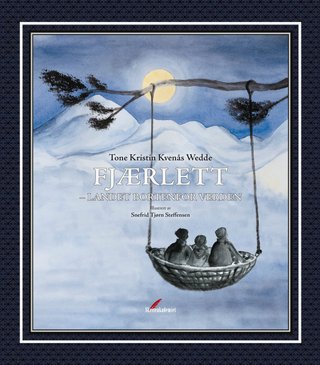 "Fjærlett landet bortenfor verden" av Tone Kristin Kvenås Wedde