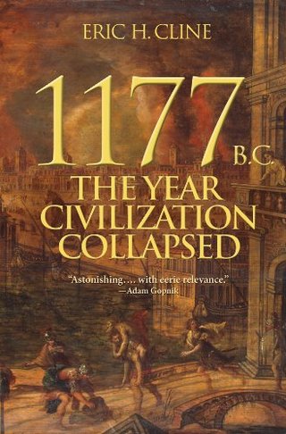 "1177 B.C. The Year Civilization Collapsed (Turning Points in Ancient History)" av Eric H. Cline