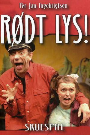 "Rødt lys! - skuespill" av Per Jan Ingebrigtsen