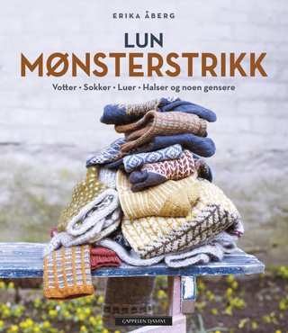"Lun mønsterstrikk votter, sokker, luer, halser og noen gensere" av Erika Åberg