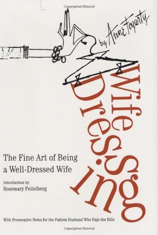 "Wife Dressing The Fine Art of Being a Well-Dressed Wife" av Anne Fogarty