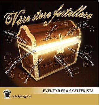 Våre store fortellere - eventyr fra skattekista