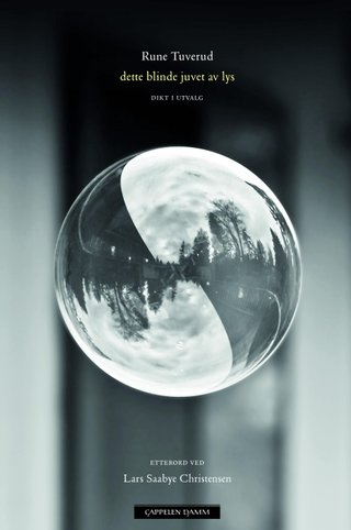 "Dette blinde juvet av lys" av Rune Tuverud