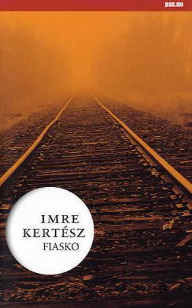 "Fiasko" av Imre Kertész
